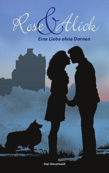 Rose & Alick - Eine Liebe ohne Dornen