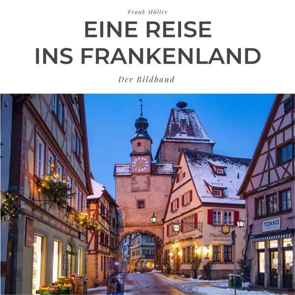 Eine Reise ins Frankenland