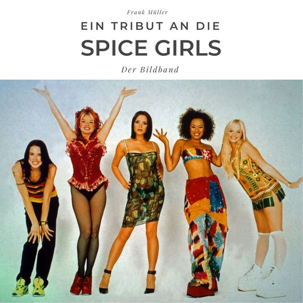 Ein Tribut an die Spice Girls