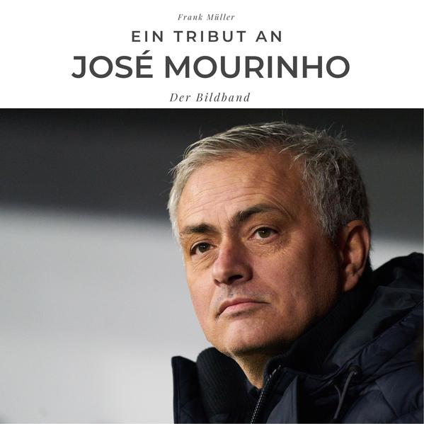 Ein Tribut an José Mourinho