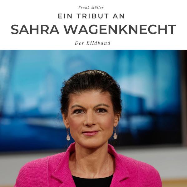 Ein Tribut an Sarah Wagenknecht