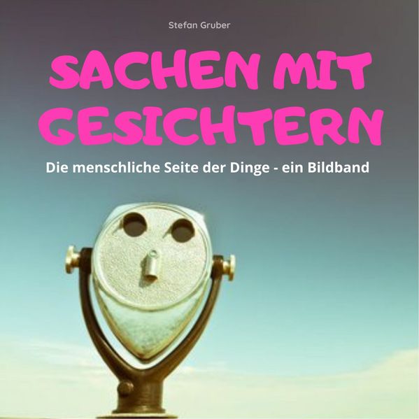 Sachen mit Gesichtern