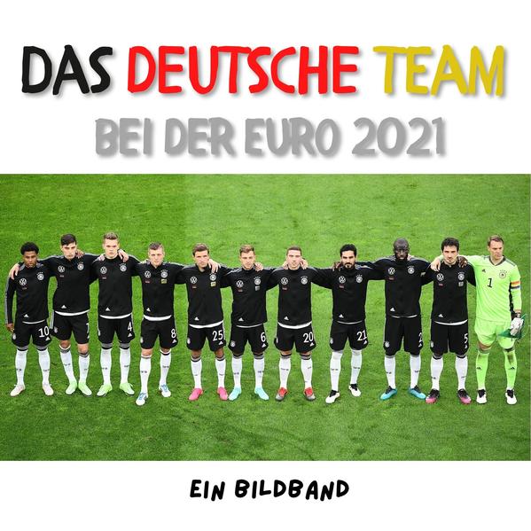 Das Deutsche Team bei der Euro 2021