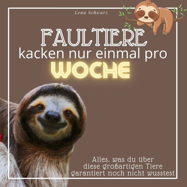 Faultiere kacken nur einmal pro Woche