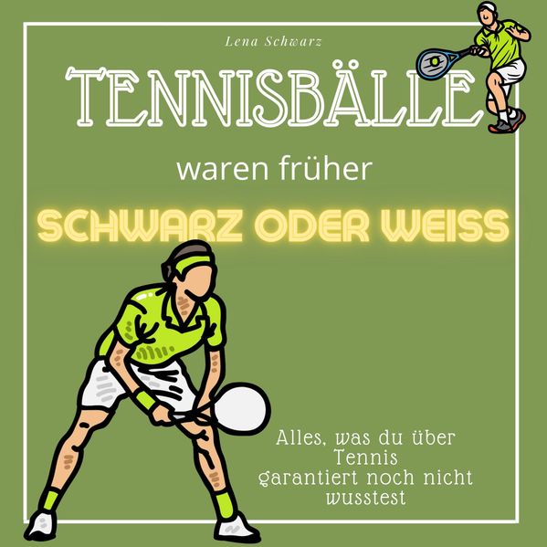 Tennisbälle waren früher schwarz oder weiss