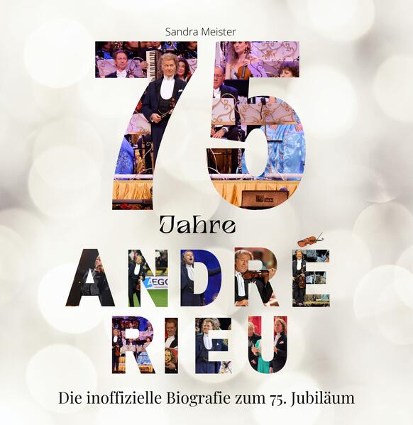 75 Jahre André Rieu