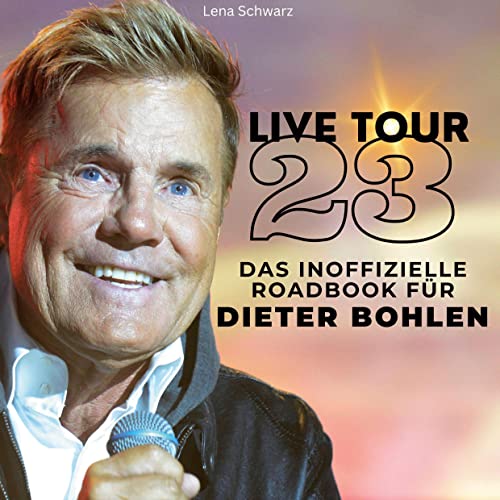Das inoffizielle Roadbook für <br> Dieter Bohlen