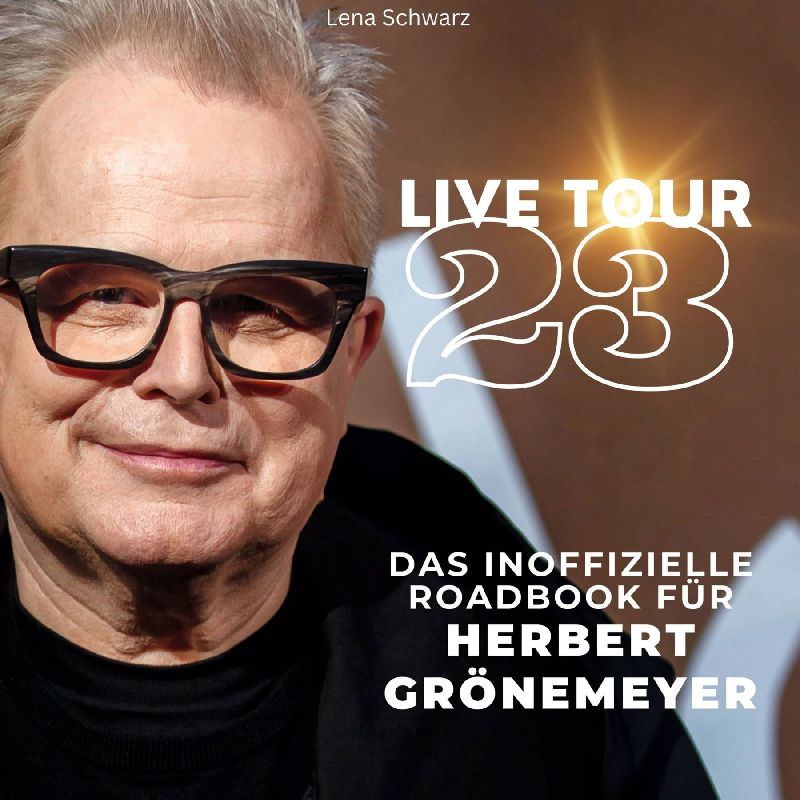 Das inoffizielle Roadbook für <br> Herbert Grönemeyer