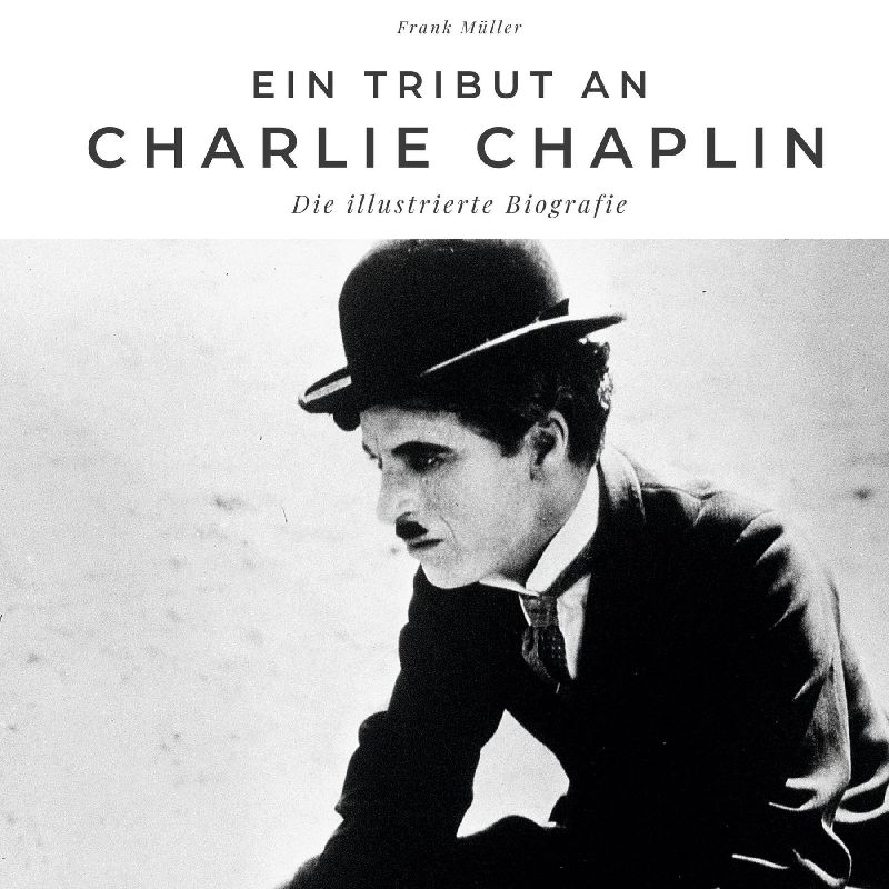 Ein Tribut an <br> Charlie Chaplin