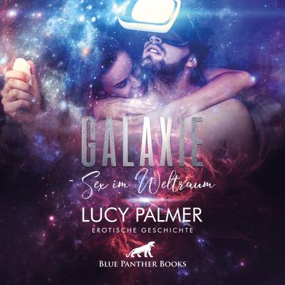Galaxie - Sex im Weltraum / Zum ersten Mal die Geheimnisse des weiblichen Körpers erforschen ...