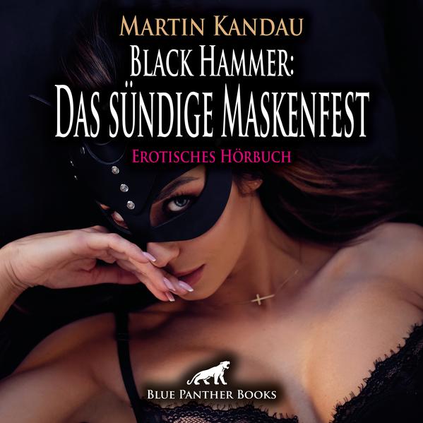 Black Hammer: Das sündige Maskenfest | Erotik Audio Story | Erotisches Hörbuch Audio-CD