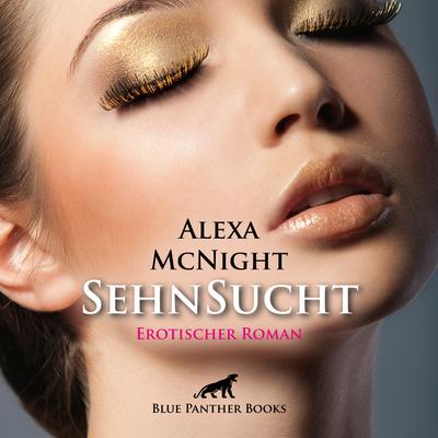 SehnSucht / ein Mann, der ihr nicht mehr aus dem Sinn geht …