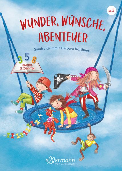 3-5-8 Minutengeschichten. Wunder, Wünsche, Abenteuer