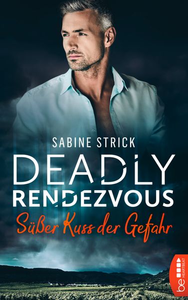 Deadly Rendezvous – Süßer Kuss der Gefahr