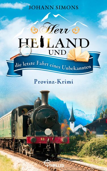 Herr Heiland und die letzte Fahrt eines Unbekannten