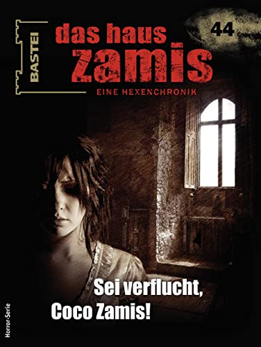 Das Haus Zamis 44: Sei verflucht, Coco Zamis!