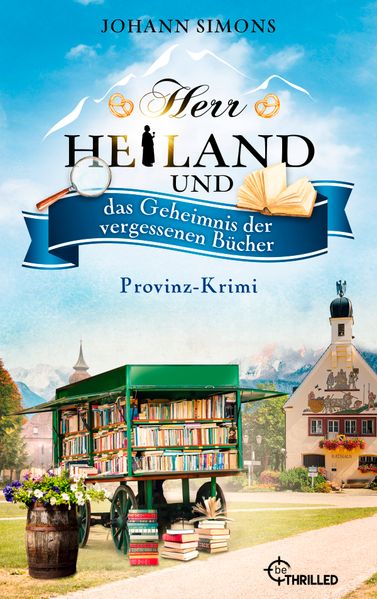 Herr Heiland und das Geheimnis der vergessenen Bücher