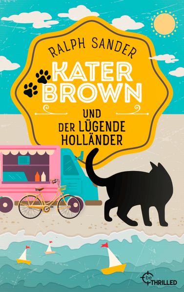 Kater Brown und der lügende Holländer