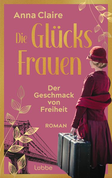 Die Glücksfrauen - Der Geschmack von Freiheit