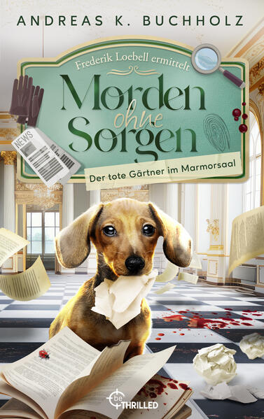 Morden ohne Sorgen - Der tote Gärtner im Marmorsaal
