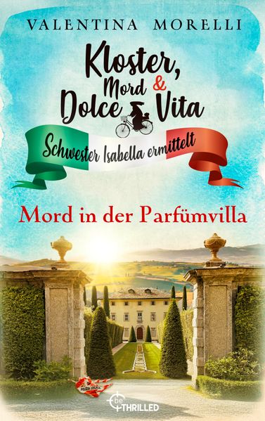 Kloster, Mord und Dolce Vita - Mord in der Parfümvilla