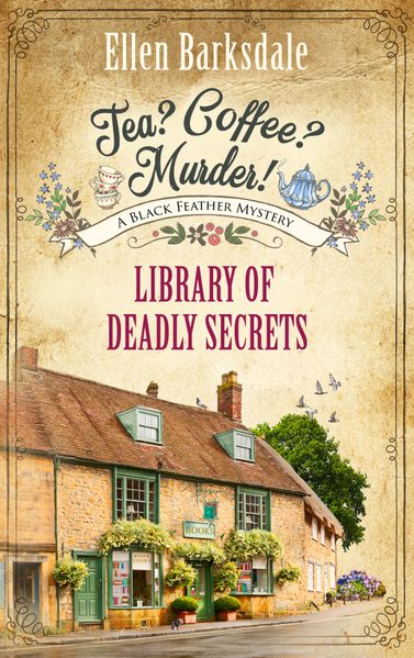 Tea? Coffee? Murder! - Library of Deadly Secrets