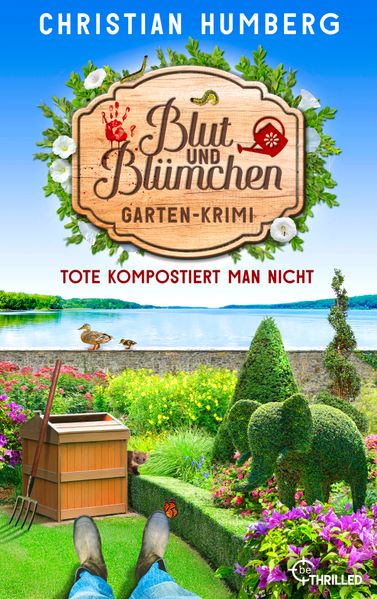 Blut und Blümchen - Tote kompostiert man nicht