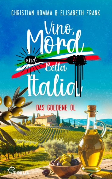 Vino, Mord und Bella Italia! Folge 7: Das goldene Öl