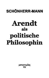 Arendt als politische Philosophin