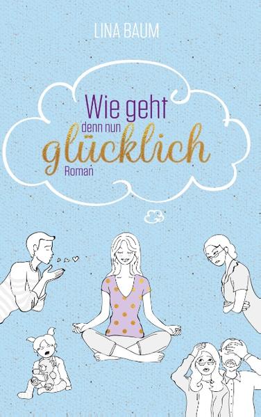 Wie geht denn nun glücklich