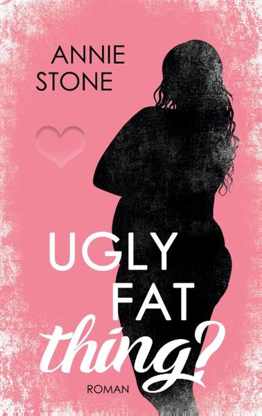Ugly fat thing?