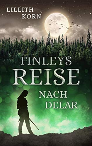 Finleys Reise nach Delar (Finleys Reisen 3)