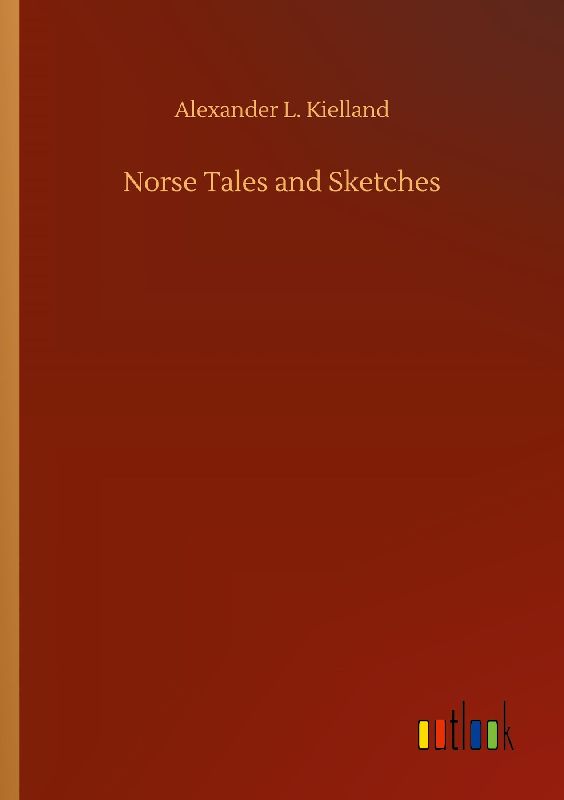 Norse Tales and Sketches