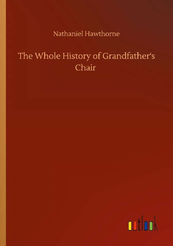 The Whole History of Grandfather's Chair