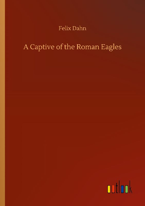 A Captive of the Roman Eagles