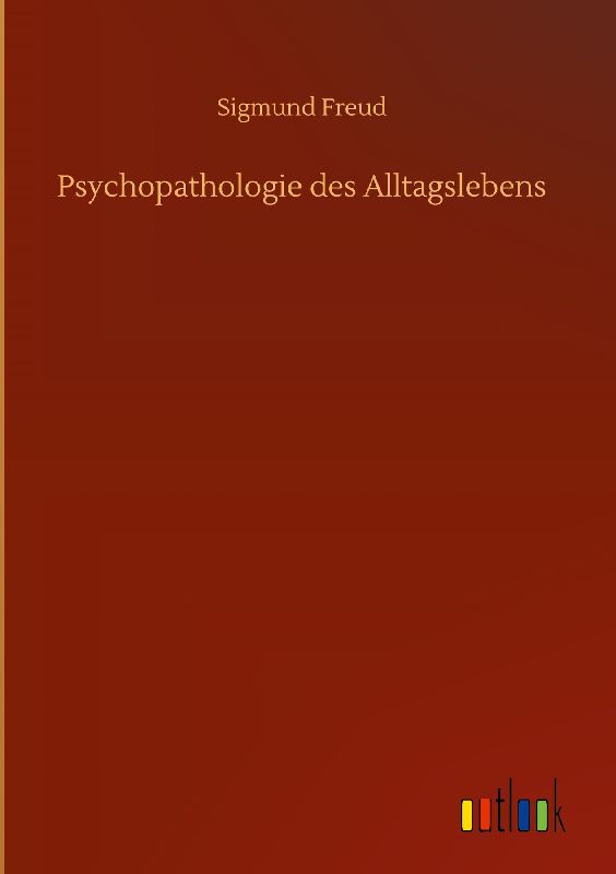 Psychopathologie des Alltagslebens