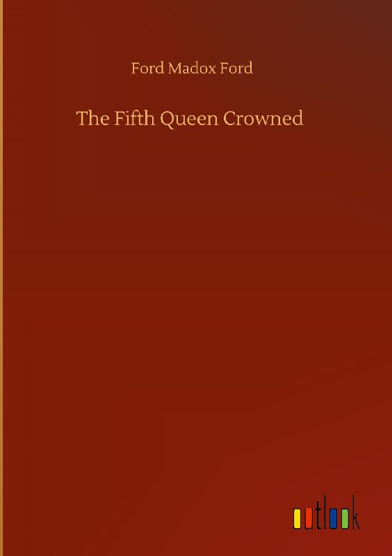 The Fifth Queen Crowned