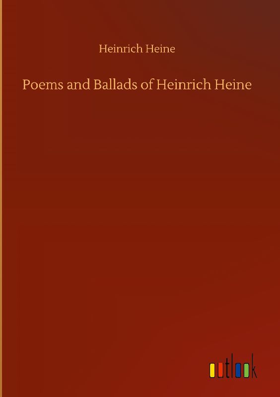 Poems and Ballads of Heinrich Heine