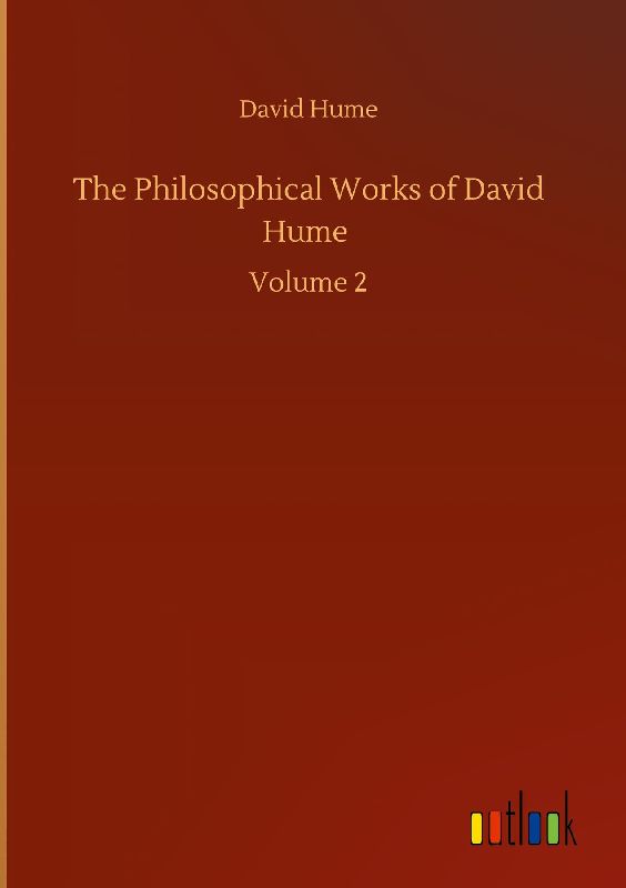 The Philosophical Works of David Hume