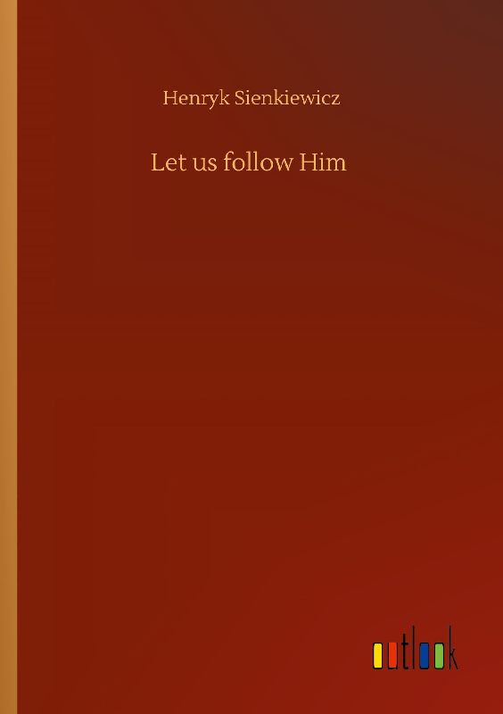 Let us follow Him