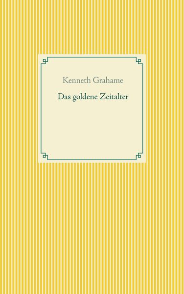 Das goldene Zeitalter