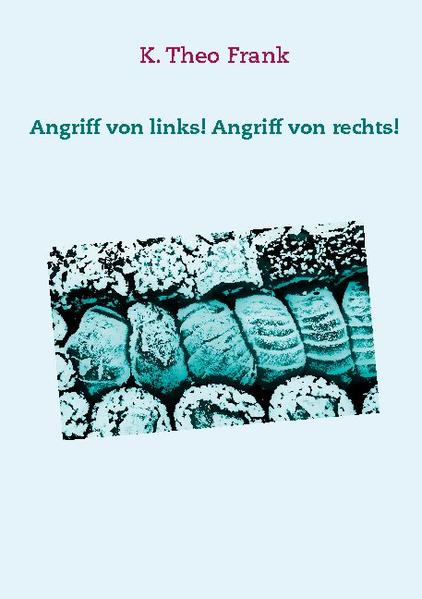 Angriff von links! Angriff von rechts!