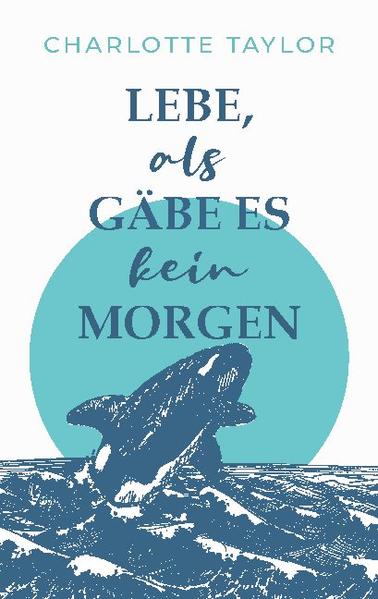 Lebe, als gäbe es kein Morgen
