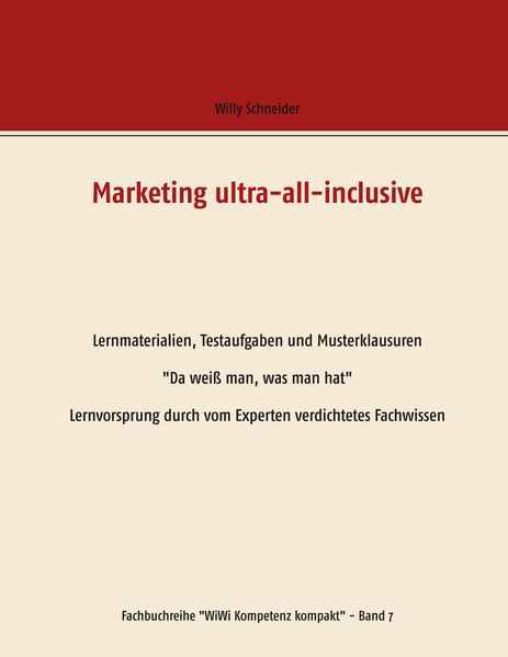 Marketing ultra-all-inclusive - Lernmaterialien, Testaufgaben und Musterklausuren