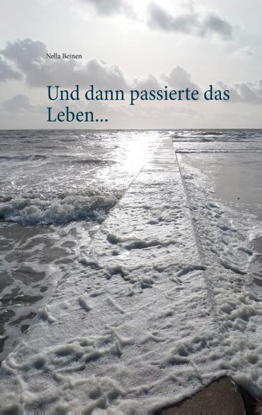 Und dann passierte das Leben ...