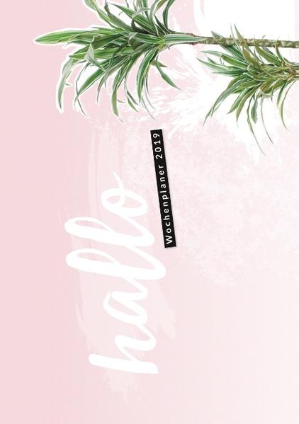 Hallo 2019 - der #nurwasichmag Wochenplaner mit Palmen Cover