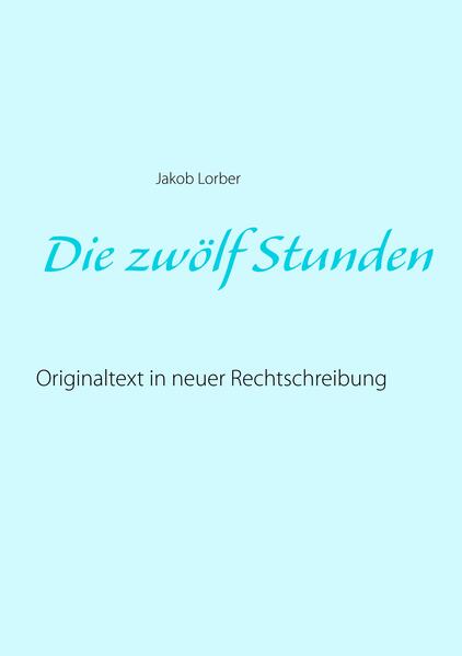 Die zwölf Stunden