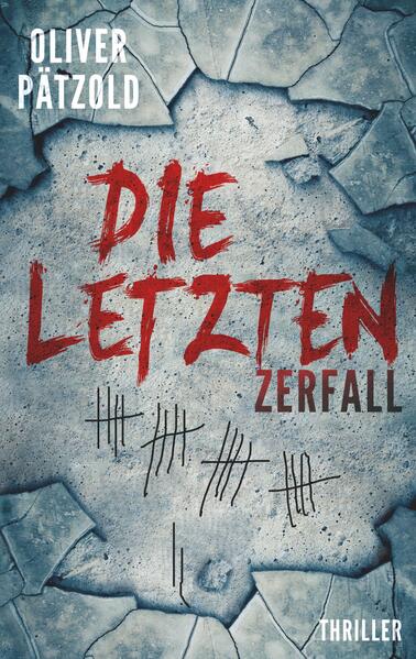 Die Letzten: Zerfall