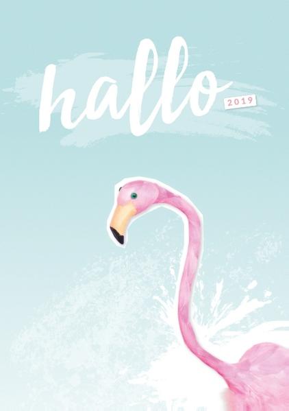 Hallo 2019 - der #nurwasichmag Planer mit Flamingo Cover