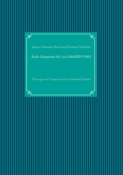 Bachs Solopartita Nr.1 in h-Moll BWV1002
